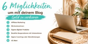 Boho-Arbeitsplatz mit Laptop, Makramee-Dekoration und Notizbuch auf einem Rattantisch. Links werden sechs Wege vorgestellt, mit einem Blog Geld zu verdienen: Affiliate Marketing, Werbeeinnahmen, digitale Produkte, Kooperationen, Coachings oder Dienstleistungen sowie VG Wort.