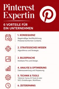 Infografik mit den 6 wichtigsten Vorteilen einer Pinterest Expertin für Unternehmen: Konsequenz, strategisches Wissen, Bildsprache, Analyse und Optimierung, Technik und Tools sowie Zeitersparnis.